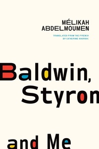 Abbildung von: Baldwin, Styron, and Me - Biblioasis