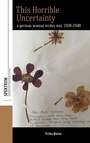 Cover: This Horrible Uncertainty - Berghahn Books