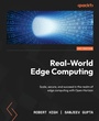 Cover: Real-World Edge Computing - Packt Publishing