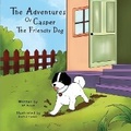 Cover: The Adventures of Casper the Friendly Dog - Casper Inc.