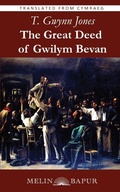 Cover: The Great Deed of Gwilym Bevan - Melin Bapur