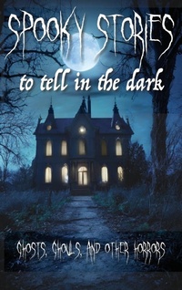 Enlarge image Cover: Spooky Stories To Tell In The Dark - Chanthology Limited