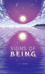 Cover: Signs of Being - Columbia University Press