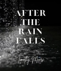 Cover: After the Rain Falls - Victory Publishing Inc
