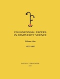 Cover: Foundational Papers in Complexity Science - Santa Fe Institute of Science