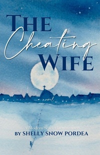 Enlarge image Cover: The Cheating Wife - Shelly Snow Pordea