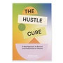 Cover: The Hustle Cure - Blue Star Press