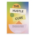 Cover: The Hustle Cure - Blue Star Press