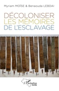 Cover: Decoloniser les memoires de l'esclavage - Editions L'Harmattan