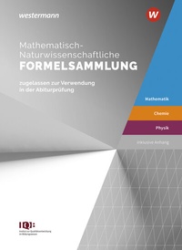 Abbildung von: Mathematisch-Naturwissenschaftliche Formelsammlung IQB - Westermann Schulbuchverlag