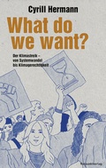 Cover: What do we want? - Rotpunktverlag