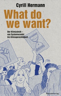 Enlarge image Cover: What do we want? - Rotpunktverlag