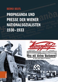 Bild: Propaganda und Presse der Wiener Nationalsozialisten 1930-1933 - Böhlau