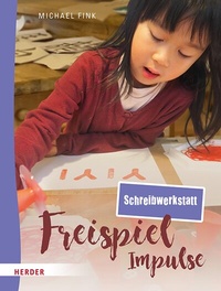 Abbildung von: Freispiel-Impulse: Schreibwerkstatt - Verlag Herder