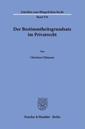 Abbildung von: Der Bestimmtheitsgrundsatz im Privatrecht - Duncker & Humblot