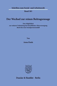 Abbildung von: Der Wechsel zur reinen Beitragszusage. - Duncker & Humblot