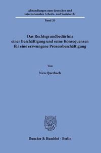 Abbildung von: Das Rechtsgrundbedürfnis einer Beschäftigung und seine Konsequenzen für eine erzwungene Prozessbeschäftigung - fibre