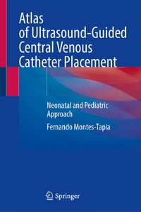 Abbildung von: Atlas of Ultrasound-Guided Central Venous Catheter Placement - Springer