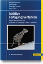 Cover: Additive Fertigungsverfahren - Hanser
