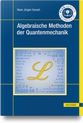 Cover: Algebraische Methoden der Quantenmechanik - Hanser