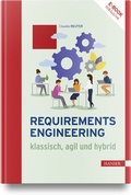 Abbildung von: Requirements Engineering - klassisch, agil und hybrid - Hanser
