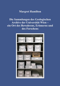Abbildung von: Die Sammlungen des Geologischen Archivs der Universität Wien - ein Ort des Bewahrens, Erinnerns und des Forschens - Weishaupt, H