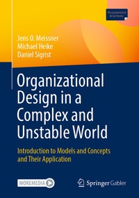 Abbildung von: Organizational Design in a Complex and Unstable World - Springer Gabler