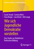 Cover: Wie sich Jugendliche Demokratie vorstellen - Springer VS