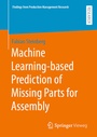 Cover: Machine Learning-based Prediction of Missing Parts for Assembly - Springer Vieweg