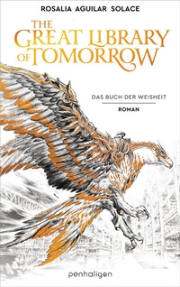 Abbildung von: The Great Library Of Tomorrow - Penhaligon Verlag
