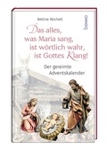 Cover: Das alles, was Maria sang, ist w&ouml;rtlich wahr, ist Gottes Klang! - St. Benno