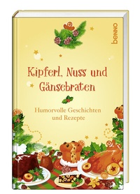 Abbildung von: Kipferl, Nuss und Gänsebraten - St. Benno