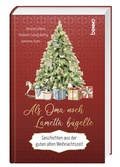 Cover: Als Oma noch Lametta b&uuml;gelte - St. Benno