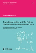 Cover: Transitional Justice and the Politics of Education in Guatemala and Peru - Nomos
