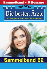 Abbildung von: Die besten Ärzte - Sammelband 62 - Bastei Lübbe