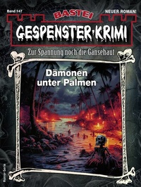 Abbildung von: Gespenster-Krimi 147 - Bastei Lübbe