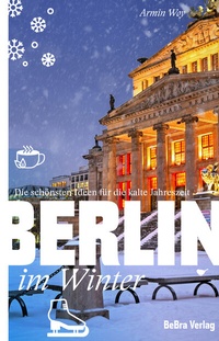 Abbildung von: Berlin im Winter - bebra verlag