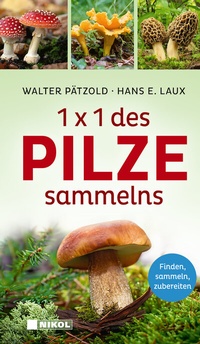 Abbildung von: 1 x 1 des Pilzesammelns - Nikol