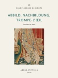 Cover: Abbild, Nachbildung, Trompe-l'oil - Abegg-Stift.