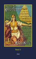 Cover: Um die indische Kaiserkrone : Band 2 - Reeken, Dieter von