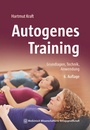 Cover: Autogenes Training - MWV Medizinisch Wissenschaftliche Verlagsgesellschaft