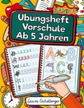Cover: &Uuml;bungsheft Vorschule Ab 5 Jahren - Digital Front GmbH