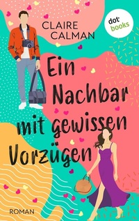 Abbildung von: Ein Nachbar mit gewissen Vorzügen - dotbooks