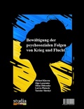 Cover: Bew&auml;ltigung der psychosozialen Folgen von Krieg und Flucht - Studia Universit&auml;tsverlag Innsbruck