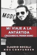 Cover: Mi Viaje a la Antartida - Claudio Angel Nocelli
