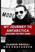 Cover: My Journey to Antarctica - Claudio Angel Nocelli