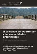 Cover: El complejo del Puerto Sur y las comunidades circundantes - Ediciones Nuestro Conocimiento
