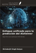 Cover: Enfoque unificado para la predicci&oacute;n del Alzheimer - Ediciones Nuestro Conocimiento