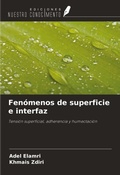 Cover: Fen&oacute;menos de superficie e interfaz - Ediciones Nuestro Conocimiento