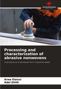 Cover: Processing and characterization of abrasive nonwovens - Our Knowledge Publishing